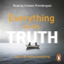 Everything but the Truth - eAudiobook