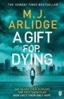 A Gift for Dying : The gripping psychological thriller and Sunday Times bestseller - Book