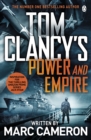 Tom Clancy's Power and Empire : INSPIRATION FOR THE THRILLING AMAZON PRIME SERIES JACK RYAN - Book