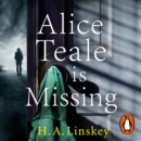Alice Teale is Missing : The gripping thriller packed with twists - eAudiobook