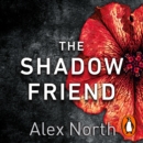 The Shadow Friend : The gripping new psychological thriller from the Richard & Judy bestselling author of The Whisper Man - eAudiobook