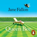 Queen Bee : The hilarious novel from the author of FAKING FRIENDS - eAudiobook