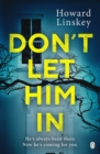 Don't Let Him In : The gripping psychological thriller that will send shivers down your spine - Book