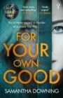 For Your Own Good : The most addictive psychological thriller you'll read this year - Book