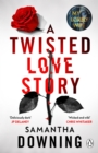 A Twisted Love Story : The deliciously dark and gripping new thriller from the bestselling author of My Lovely Wife - eBook