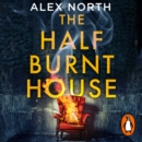The Half Burnt House - eAudiobook