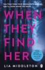 When They Find Her : An unputdownable thriller with a twist that will take your breath away - Book