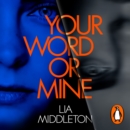Your Word Or Mine : A shockingly twisty, gripping psychological thriller - eAudiobook