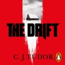The Drift : The spine-chilling ‘Waterstones Thriller of The Month’ from the author of The Burning Girls - eAudiobook