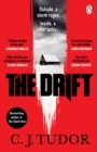 The Drift : The spine-chilling  Waterstones Thriller of The Month  from the author of The Burning Girls - eBook