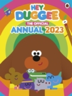 Hey Duggee: The Official Hey Duggee Annual 2023 - Book