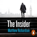 The Insider : BESTSELLING AUTHOR OF THE SCARLET PAPERS: THE TIMES THRILLER OF THE YEAR 2023 - eAudiobook