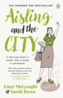 Aisling And The City : The hilarious and addictive romantic comedy from the No. 1 bestseller - eBook