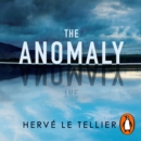 The Anomaly : The mind-bending thriller that has sold 1 million copies - eAudiobook