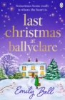 Last Christmas at Ballyclare : The heart-warming and festive TOP TEN IRISH TIMES BESTSELLER - Book