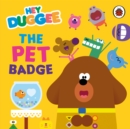 Hey Duggee: The Pet Badge - Book
