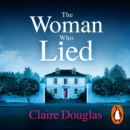 The Woman Who Lied : The thrilling Sunday Times bestseller from the author of THE COUPLE AT NO 9 - eAudiobook