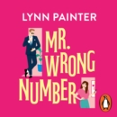 Mr Wrong Number : TikTok made me buy it! The addictive romance for fans of The Love Hypothesis - eAudiobook
