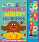 Hey Duggee: Duggee's Noisy Sound Book - Book