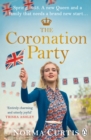 The Coronation Party : The heart-warming and uplifting new saga for fans of Nancy Revell - Book