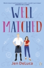Well Matched : The addictive and feel-good Willow Creek TikTok romance - Book