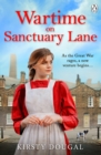 Wartime on Sanctuary Lane : The first novel in a brand new WWI saga series - Book