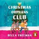 The Christmas Orphans Club : The perfect uplifting and heart warming book to read this Christmas - eAudiobook