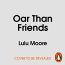 Oar Than Friends - eAudiobook