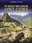 The World's Most Amazing Lost Cities - eBook
