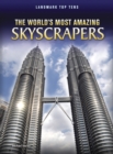 The World's Most Amazing Skyscrapers - eBook