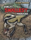World's Smallest Dinosaurs - Book