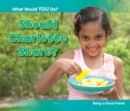 Should Charlotte Share? : Being a Good Friend - Book