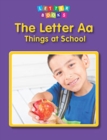 The Letter Aa: Things at School - Book