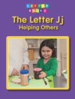 The Letter Jj: Helping Others - Book