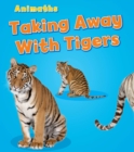 Taking Away with Tigers - eBook