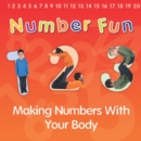 Number Fun : Making Numbers With Your Body - eBook
