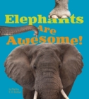 Elephants Are Awesome! - Book