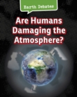Are Humans Damaging the Atmosphere? - Book