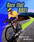 Race that Bike : Forces in Vehicles - Book