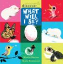 What Will I Be? - Book