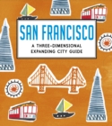 San Francisco: A Three-Dimensional Expanding City Guide - Book