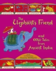 The Elephant's Friend and Other Tales from Ancient India - Book