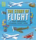 The Story of Flight: A Three-Dimensional Expanding Pocket Guide - Book
