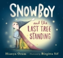 Snowboy and the Last Tree Standing - Book