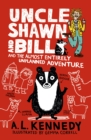 Uncle Shawn and Bill and the Almost Entirely Unplanned Adventure - Book