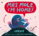 Mrs Mole, I'm Home! - Book