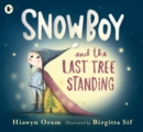 Snowboy and the Last Tree Standing - Book