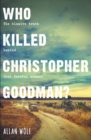 Who Killed Christopher Goodman? : Based on a True Crime - Book