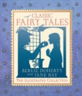 Classic Fairy Tales : The Illustrated Collection - Book