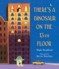 There's a Dinosaur on the 13th Floor - Book